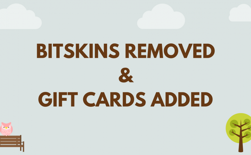 BitSkins Has Been Removed & Gift Cards Have Been Added