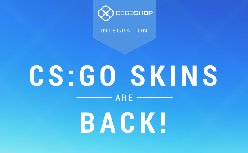 CS:GO Skins Are Back – CSGOShop Integration